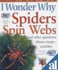 I Wonder why Spiders Spin Webs And Other Questions about Creepy