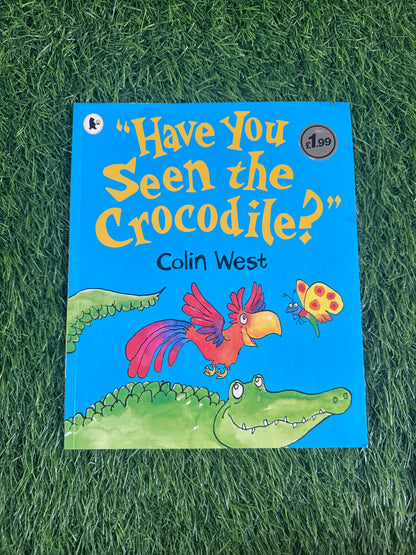 Have You Seen the Crocodile?