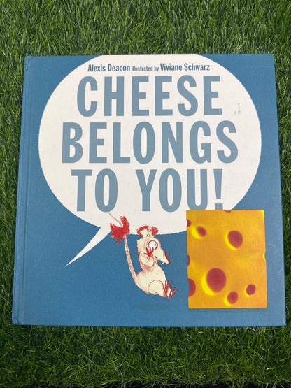 Cheese Belongs to You!