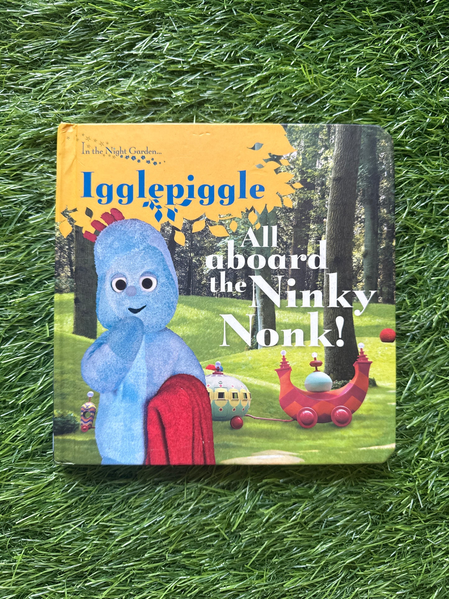 In the Night Garden: All Aboard the Ninky Nonk (Book No.1)