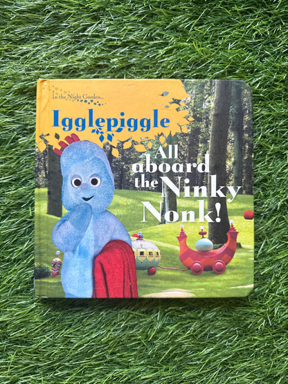 In the Night Garden: All Aboard the Ninky Nonk (Book No.1)