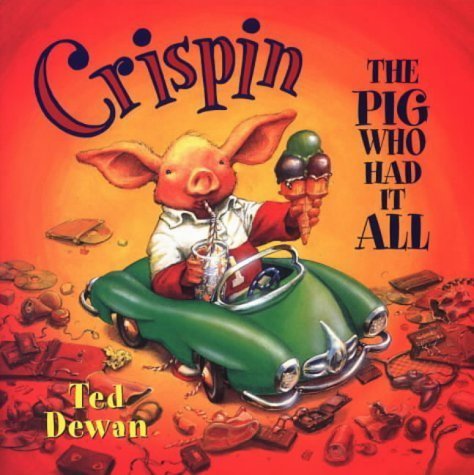 Crispin the Pig Who Had It All