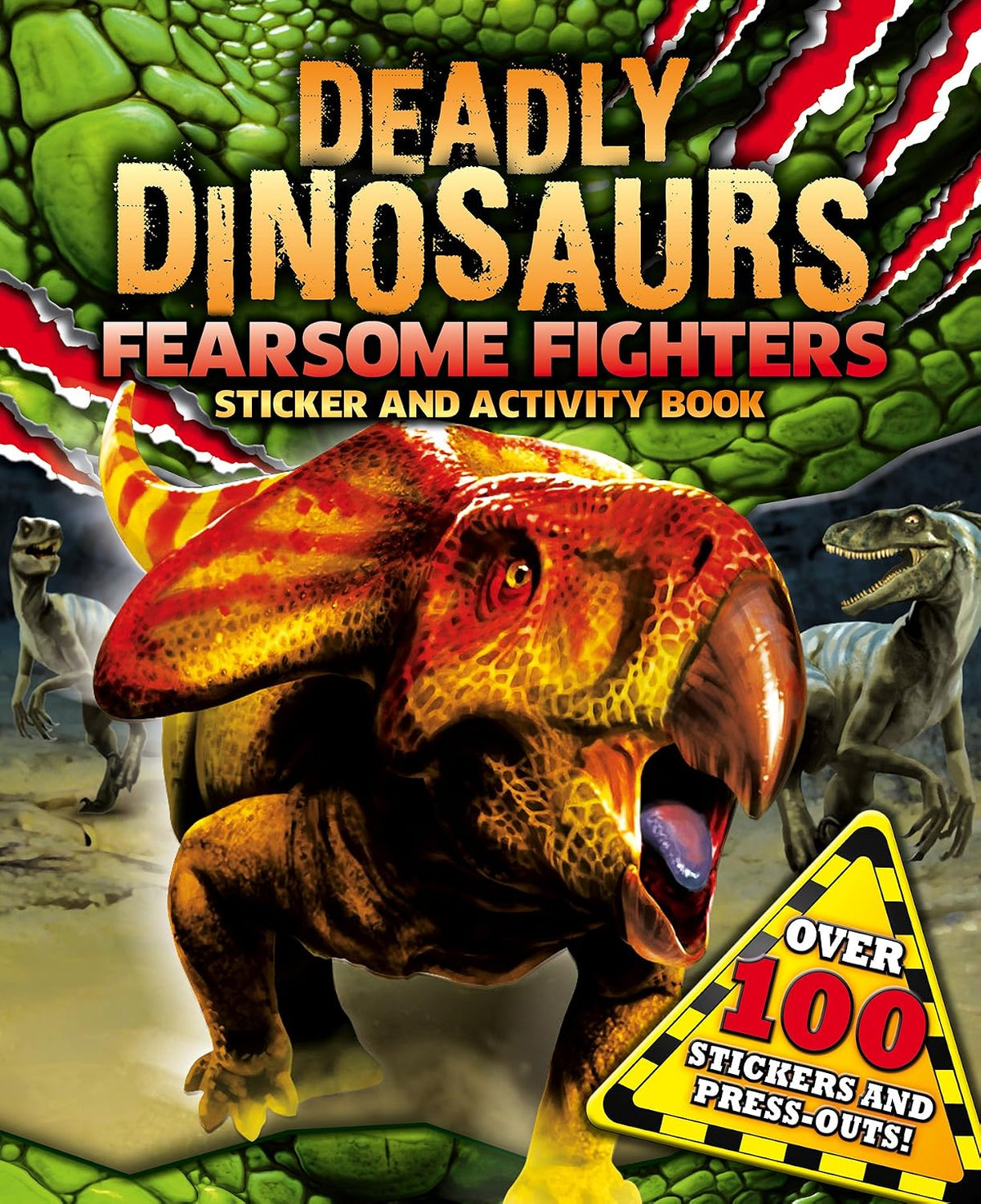 Deadly Dinosaurs Fearsome Fighters
