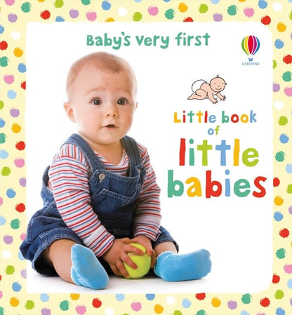 Baby's Very First Little Book of Little Babies