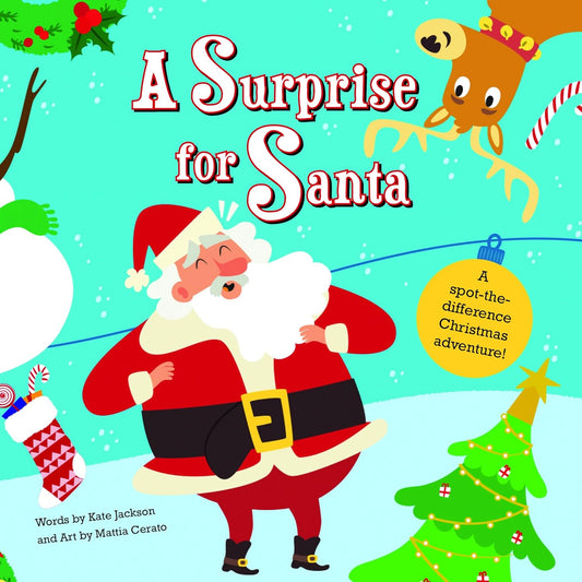 A Surprise for Santa A Spot-the-difference Christmas Adventure