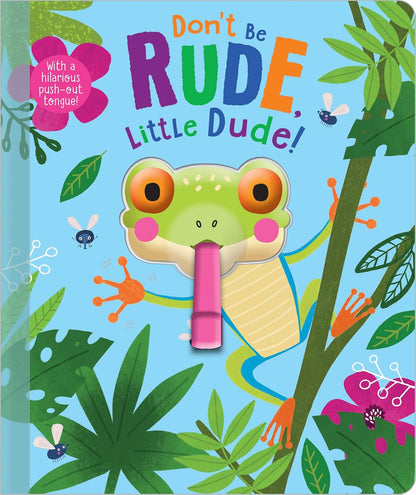 Don't Be Rude, Little Dude!