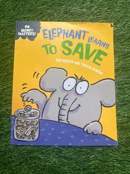 Money Matters: Elephant Learns to Save