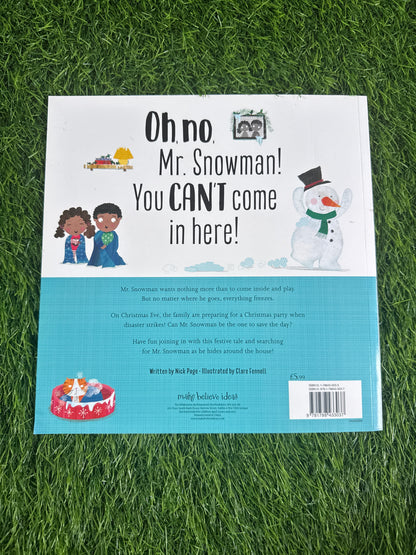 Oh. no. Mr. Snowman!