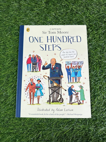 One Hundred Steps: The Story of Captain Sir Tom Moore