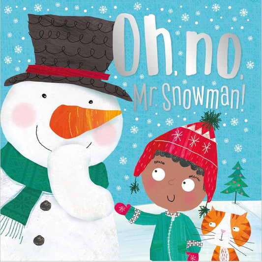 Oh. no. Mr. Snowman!
