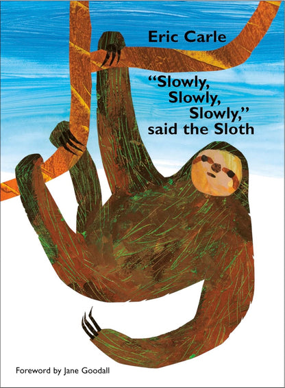 "Slowly, Slowly, Slowly", said the Sloth