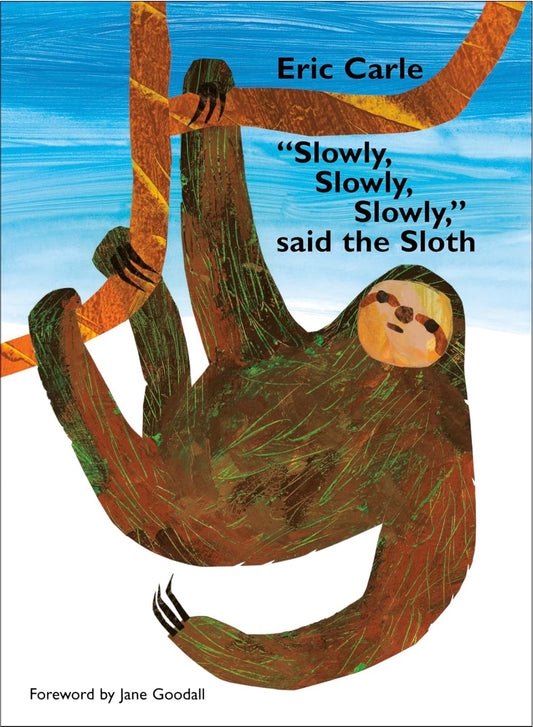 "Slowly, Slowly, Slowly", said the Sloth