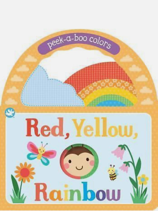 Peek-a-boo Colours Red, Yellow, Rainbow