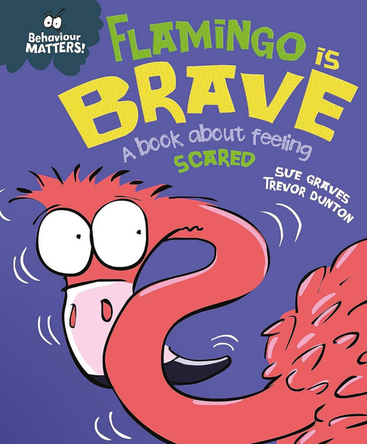 Behaviour MATTERS!: Flamingo Is Brave