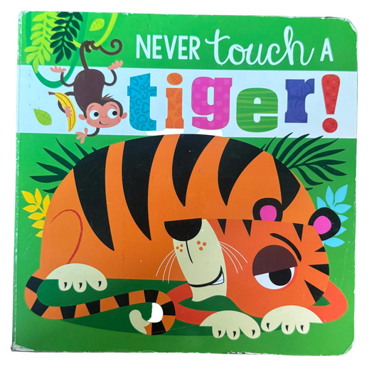 Never Touch a Tiger!