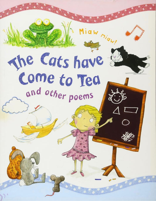 The Cats Have Come to Tea and other poems (Poetry Treasury)