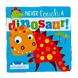 Never Touch a Dinosaur!