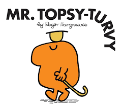 Mr.Topsy-Turvy